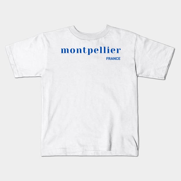 Montpellier France Kids T-Shirt by yourstruly
